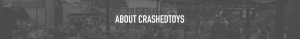 crashed toys events